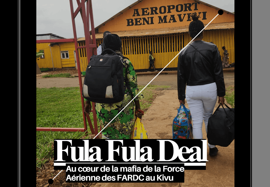 FULA FULA DEAL, au cœur de la mafia de la force aérienne des FARDC au ...